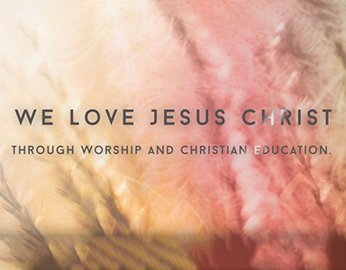 2018 Stewardship Campaign Week 1, Therefore: We Love Jesus Christ