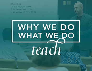 “Why We Do What We Do: Teach” – Rev. Dr. Bob Fuller 9/15/19