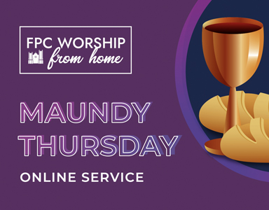 Maundy Thursday Service 4/9/20