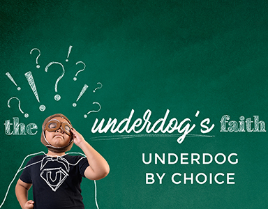 The Underdog’s Faith: Underdog’s By Choice – Rev. Dr. Bob Fuller 9/20/20
