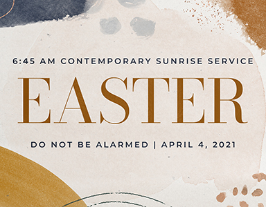 Easter Sunrise Service: Do Not Be Alarmed – Rev. A. Mitchell Moore 4/4/21