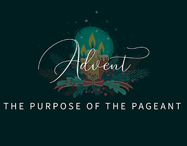 The Purpose of the Pageant – Rev. Dr. Bob Fuller 12/5/21 Christmas Pageant