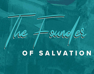 The Founder of Salvation – Rev. Becky Prichard 1/23/22