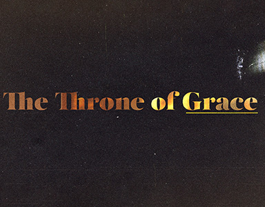 The Throne of Grace – Pastor Mitchell 2/27/22