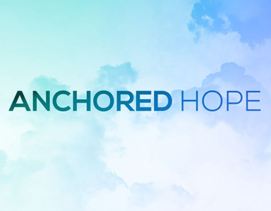 Anchored Hope – Pastor Mitchell 3/13/22
