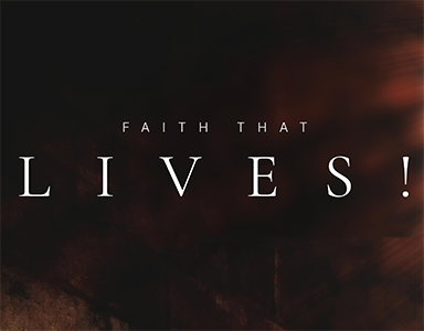 Faith That Lives! – Pastor Mitchell Moore 5/8/22