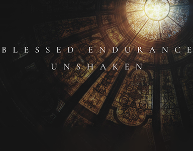Blessed Endurance: Unshaken – Rev. Alex Solorio 5/29/22
