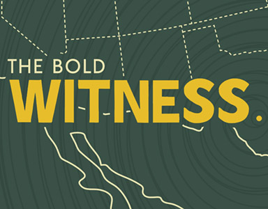 The Bold Witness – Rev. Dr. Bob Fuller 8/14/22
