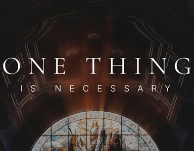One Thing is Necessary – Rev. Scott Simpson 7/24/22