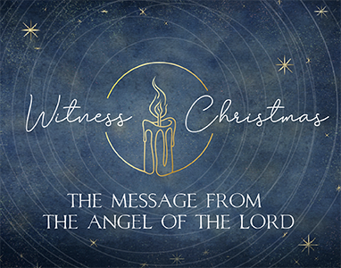 The Message From the Angel of the Lord – Rev. Dr. Joe Moore 12/25/22