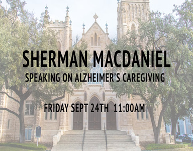 KEYS with Covenant Partner Sherman MacDaniel Speaking on Alzheimer’s Caregiving 9/24/21