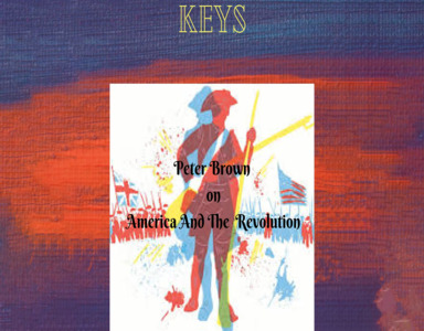 First Presbyterian Church KEYS with Peter Brown on America and the Revolutions 2/11/22