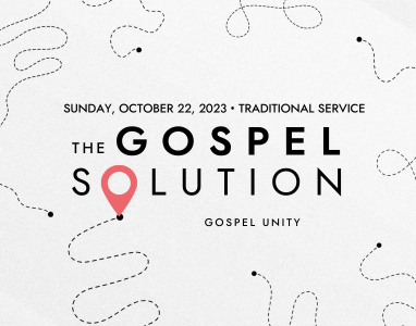 Gospel Unity – Rev. Dr. Bob Fuller 10/22/23