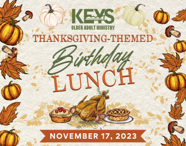 KEYS – Thanksgiving Birthday Lunch 11/17/23