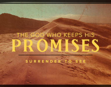 The God Who Keeps His Promises: Surrender To See – Pastor Mitchell Moore 1/28/24
